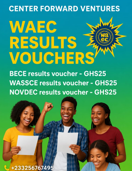 CENTER FORWARD VENTURES — WAEC results vouchers: BECE, WASSCE and NOVDEC at GHS 25 each